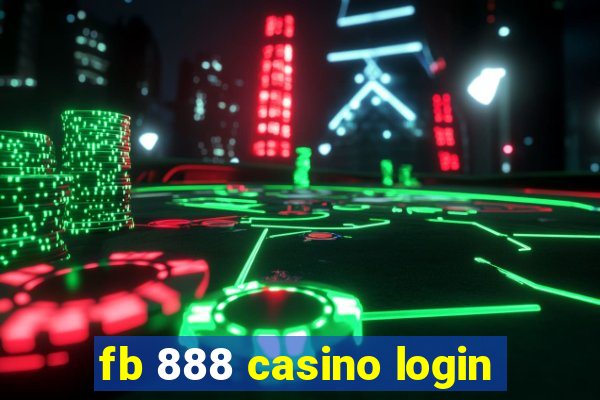 fb 888 casino login