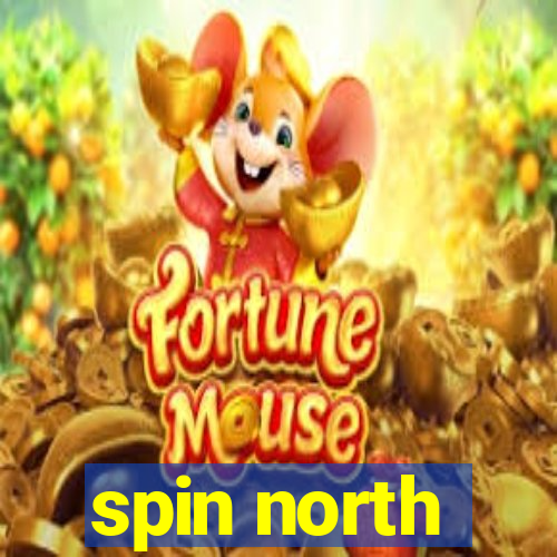 spin north