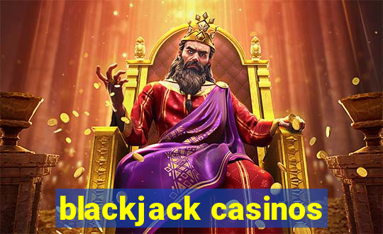 blackjack casinos