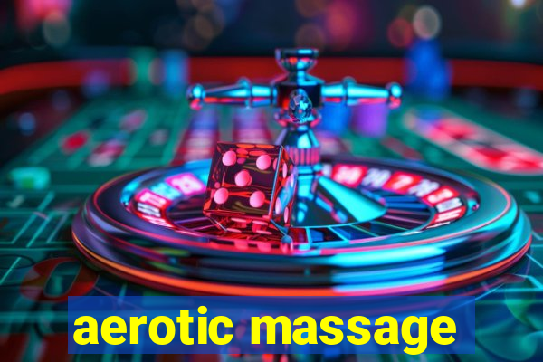 aerotic massage