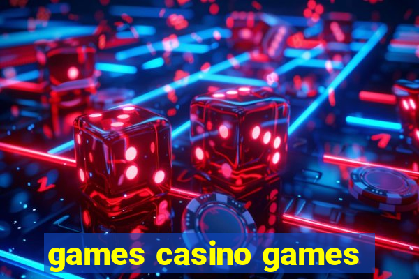 games casino games