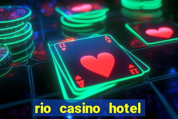 rio casino hotel in las vegas