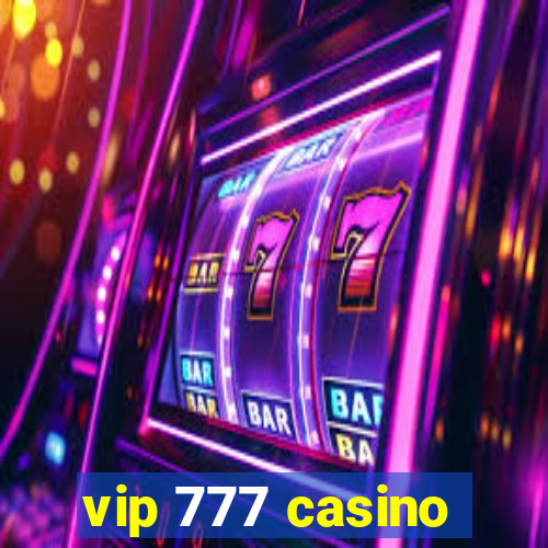 vip 777 casino