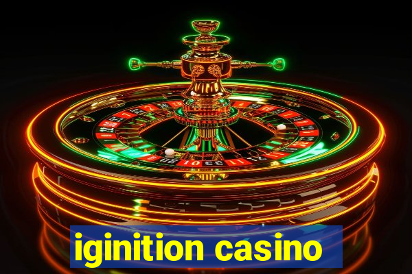 iginition casino