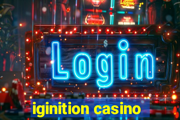 iginition casino