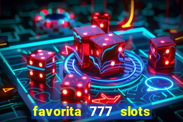 favorita 777 slots é confiável