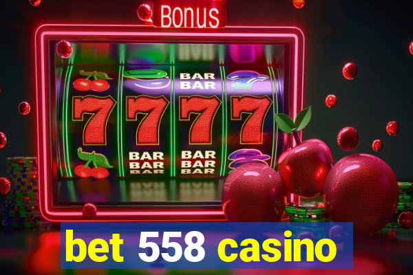 bet 558 casino