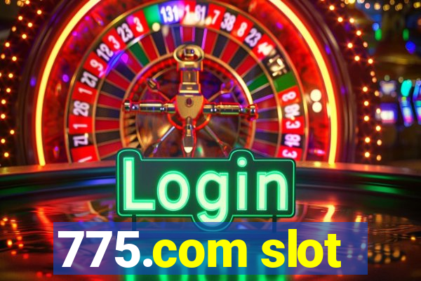 775.com slot