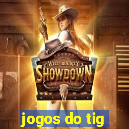 jogos do tig