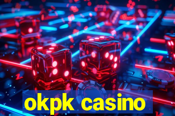 okpk casino