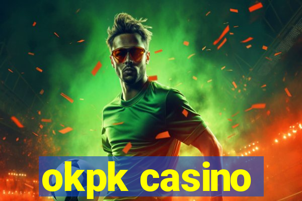 okpk casino