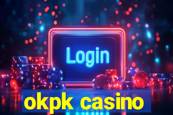 okpk casino