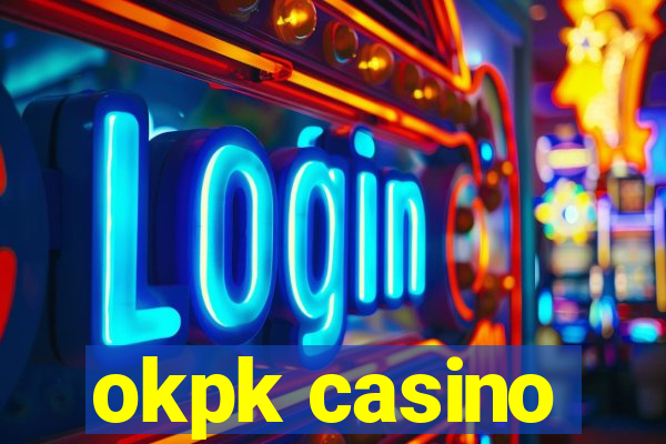 okpk casino