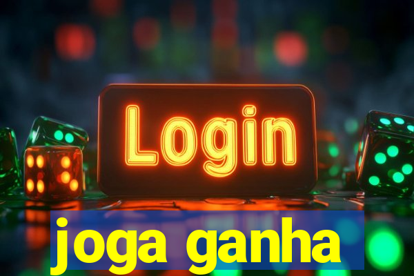 joga ganha