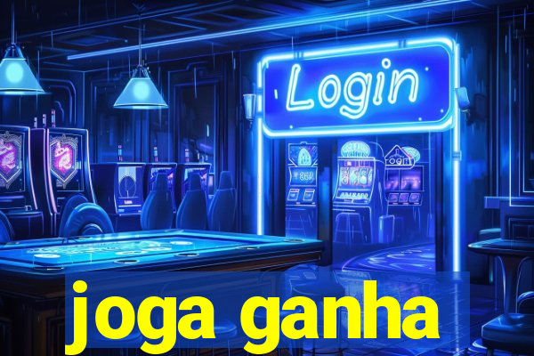 joga ganha