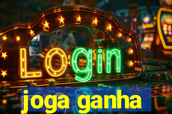 joga ganha