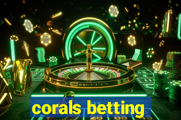 corals betting