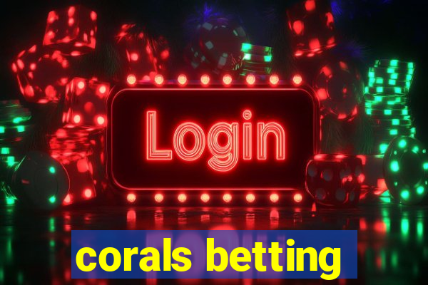 corals betting