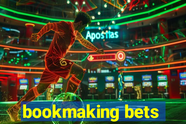 bookmaking bets