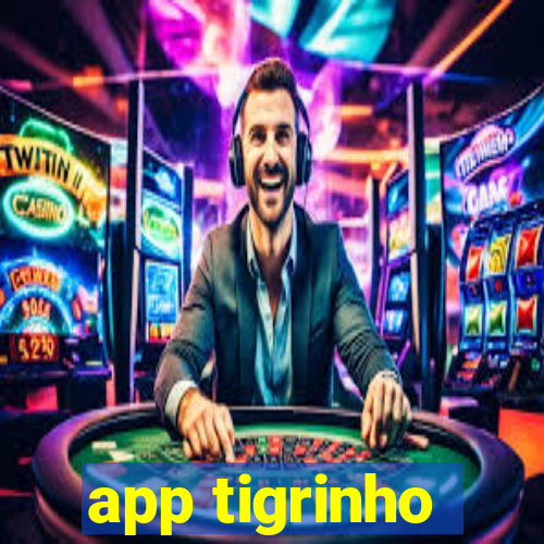 app tigrinho