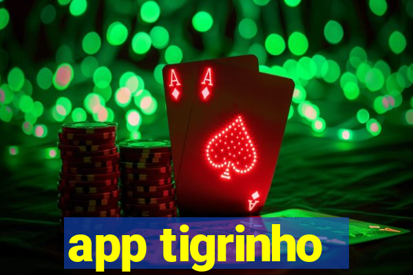 app tigrinho