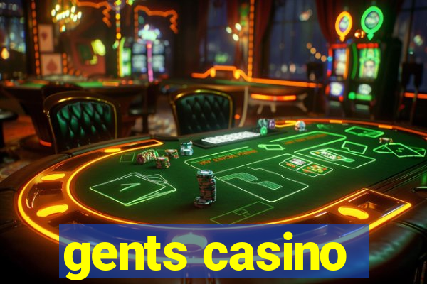 gents casino