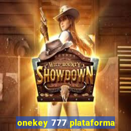 onekey 777 plataforma