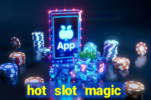 hot slot magic bombs slot free play