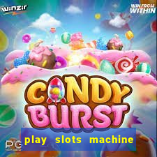 play slots machine for free