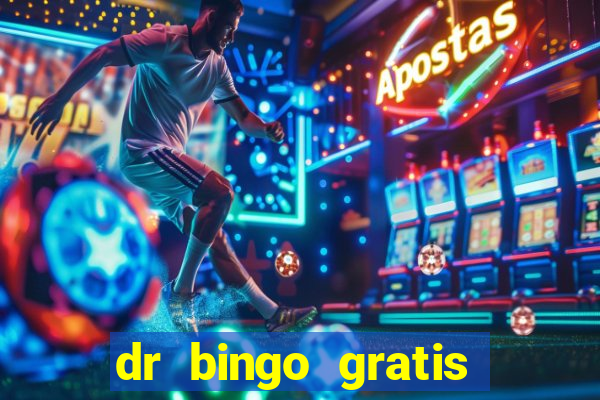 dr bingo gratis show ball