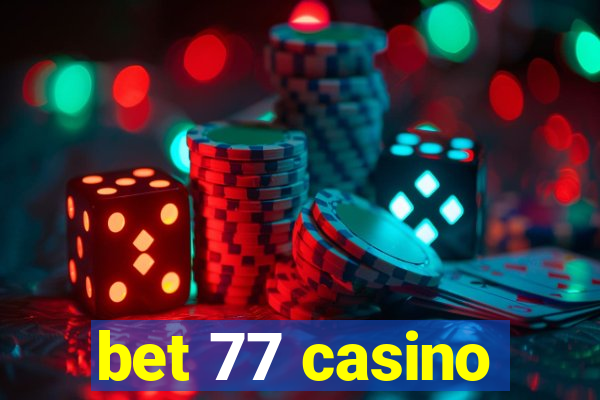 bet 77 casino