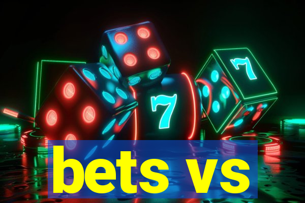 bets vs