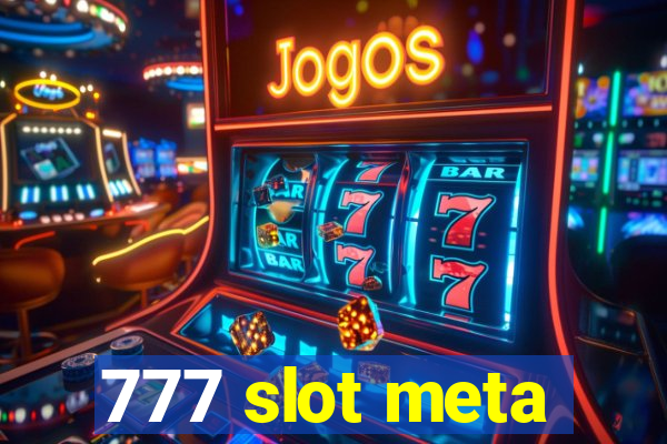 777 slot meta