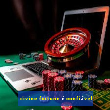 divine fortune é confiável