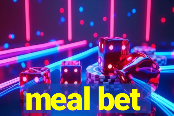 meal bet