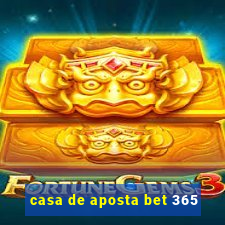 casa de aposta bet 365