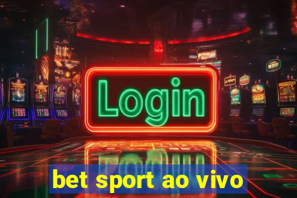 bet sport ao vivo