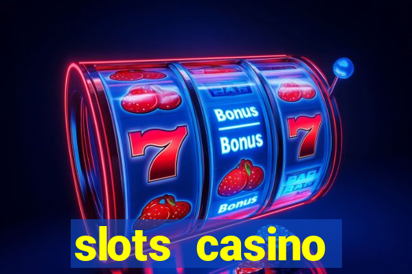 slots casino dinheiro real