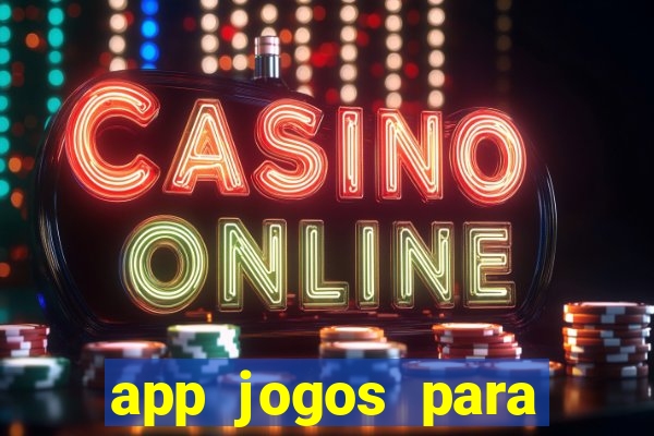 app jogos para ganhar dinheiro