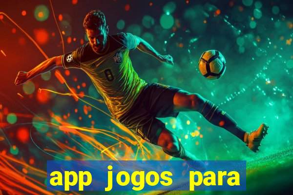 app jogos para ganhar dinheiro