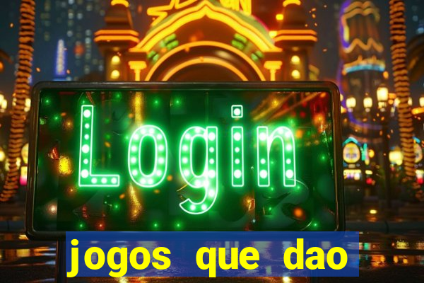 jogos que dao dinheiro de verdade sem investir