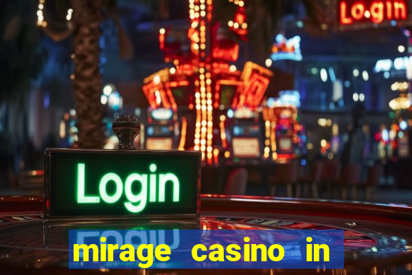 mirage casino in las vegas