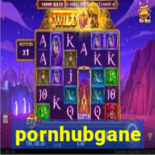 pornhubgane