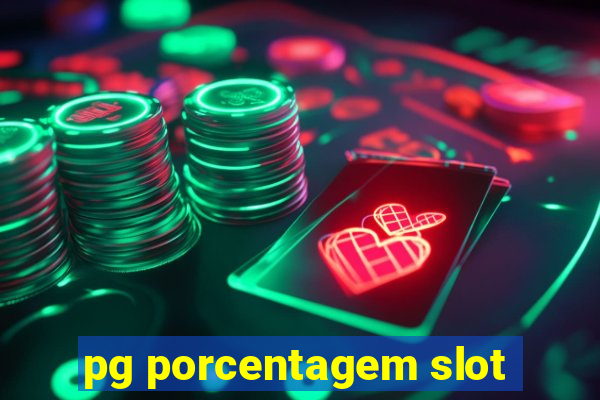 pg porcentagem slot