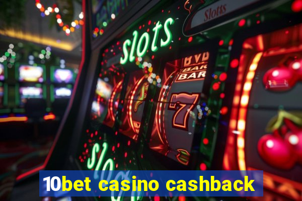 10bet casino cashback