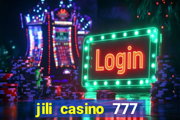 jili casino 777 slot games