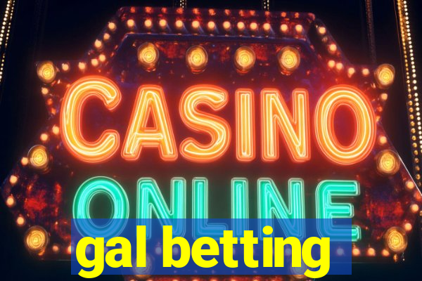 gal betting