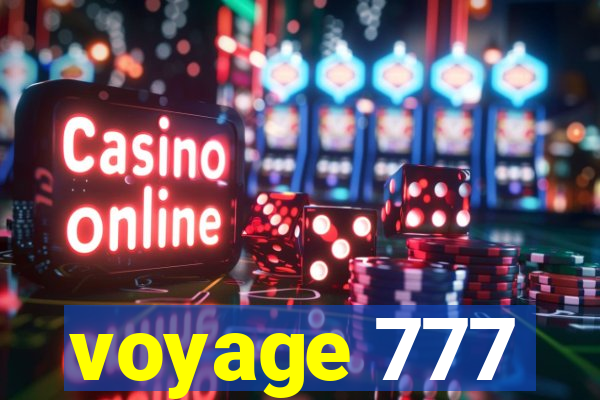 voyage 777