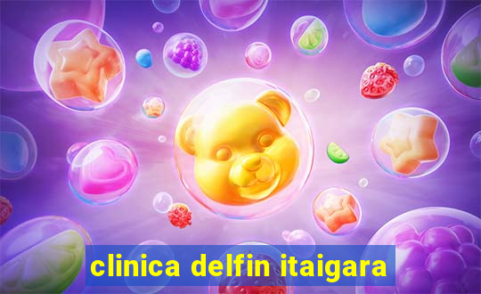 clinica delfin itaigara