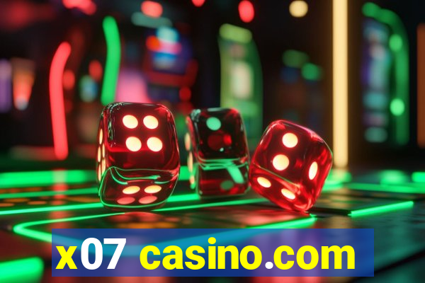 x07 casino.com